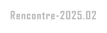 Rencontre-2025.02