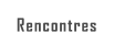 Rencontres