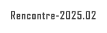 Rencontre-2025.02