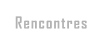 Rencontres
