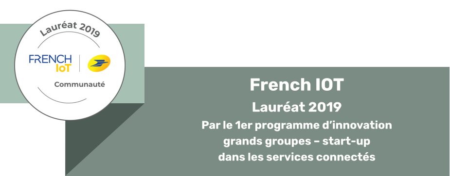 French IOT Lauréat 2019 Par le 1er programme d’innovation  grands groupes – start-up dans les services connectés